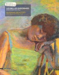 Les belles endormies : de Bonnard à Balthus. Sleeping beauties : from Bonnard to Balthus