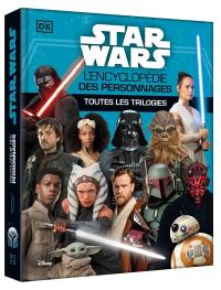 Star Wars : l'encyclopédie des personnages : toutes les trilogies