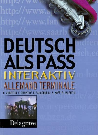 Deutsch als Pass Interaktiv allemand, terminale : livre de l'élève