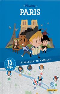 Mission Paris : 15 défis à relever en famille