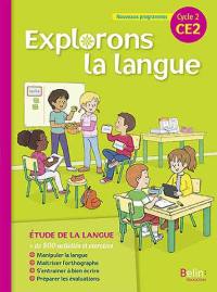 Explorons la langue, CE2, cycle 2 : nouveaux programmes
