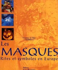 Les masques : rituels, symboles et fonctions des masques en Europe