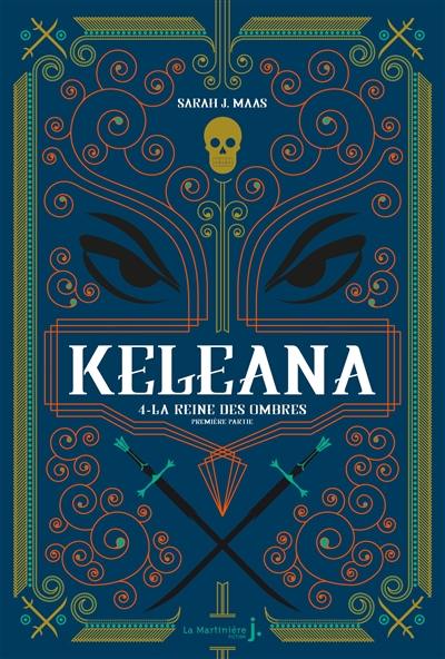 Keleana. Vol. 4. La reine des ombres. Vol. 1. La dame des ombres