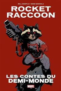 Rocket Raccoon : les contes du demi-monde