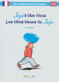 Jojo's blue ideas. Les idées bleues de Jojo