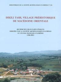 Dikili Tash, village préhistorique de Macédoine orientale : recherches franco-helléniques