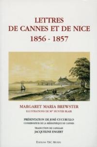 Lettres de Cannes et de Nice, 1856-1857
