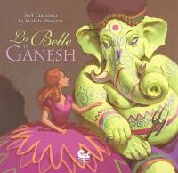 La Belle et Ganesh