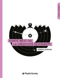 Kanye West ou La créativité dévorante