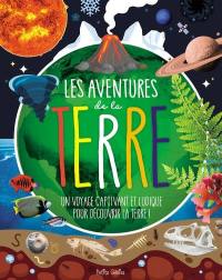 Les aventures de la Terre : voyage captivant et ludique pour découvrir la Terre !