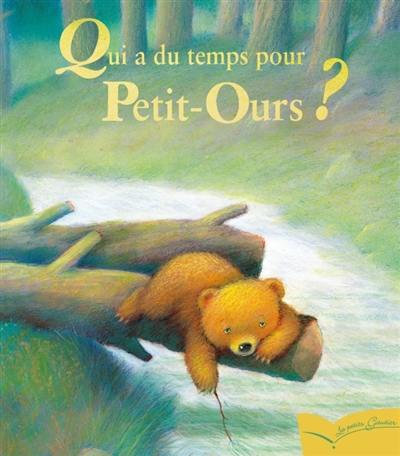 Qui a du temps pour Petit-Ours ?