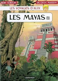 Les voyages d'Alix. Les Mayas. Vol. 1