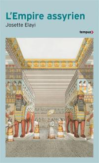 L'Empire assyrien : histoire d'une grande civilisation de l'Antiquité