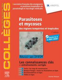 Parasitoses et mycoses des régions tempérées et tropicales : réussir son DFASM : conforme à la R2C 2021