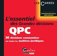 L'essentiel des grandes décisions QPC : 26 décisions commentées sur toutes les matières juridiques
