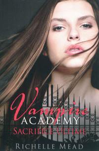 Vampire academy. Vol. 6. Sacrifice ultime