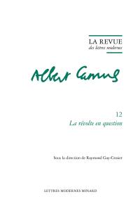 Albert Camus. Vol. 12. La révolte en question