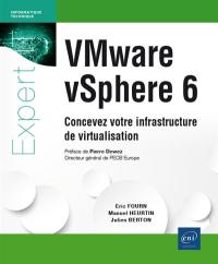VMware vSphere 6 : concevez votre infrastructure de virtualisation