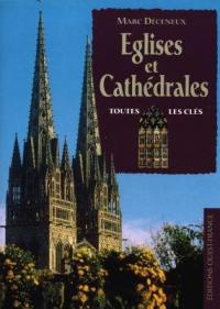 Eglises et cathédrales : toutes les clés