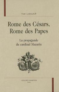 Rome des césars, Rome des papes : la propagande du cardinal Mazarin