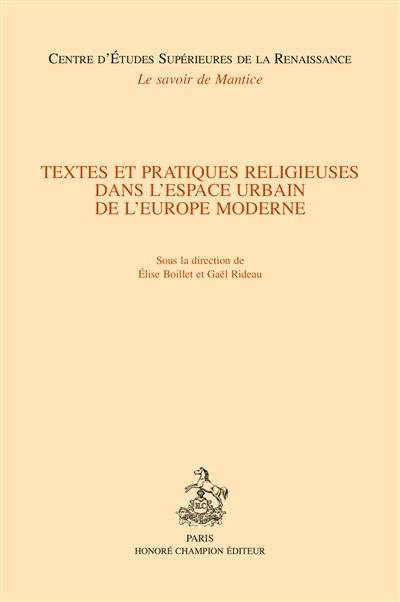 Textes et pratiques religieuses dans l'espace urbain de l'Europe moderne