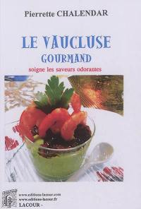 Le Vaucluse gourmand