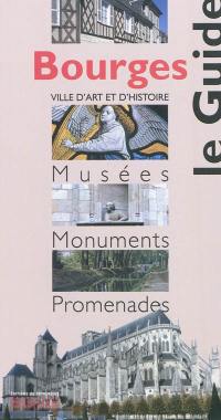 Bourges : musées, monuments, promenades