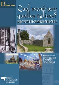 Quel avenir pour quelles églises?. What future for which churches?