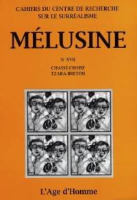 Mélusine, n° 17. Chassé-croisé Tzara-Breton : actes du colloque international, Paris, Sorbonne, 23-25 mai 1996