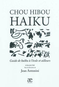 Chou hibou haïku : guide de haïku à l'école et ailleurs