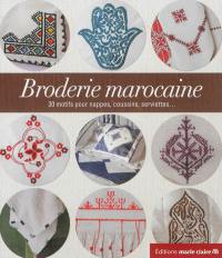 Broderies traditionnelles du Maroc : 30 motifs pour nappes, coussins, serviettes...