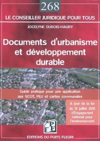 Documents d'urbanisme et développement durable : guide pratique pour une application aux SCOT, PLU et cartes communales
