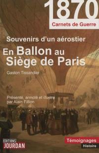 En ballon au Siège de Paris, 1870-1871 : souvenirs d'un aérostier