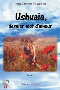 Ushuaia, dernier mot d'amour