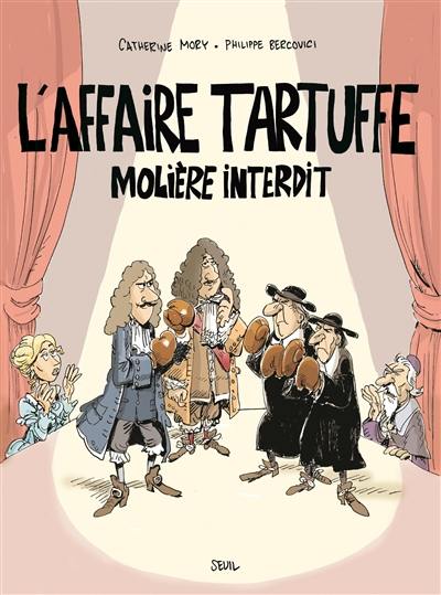 L'affaire Tartuffe : Molière interdit