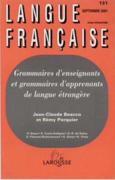 Langue française, n° 131. Grammaires d'enseignants et grammaires d'apprenants de langue étrangère