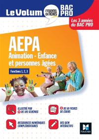 Bac pro AEPA, animation, enfance et personnes âgées : fonctions 1, 2, 3 : les 3 années du bac pro