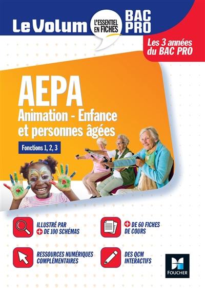 Bac pro AEPA, animation, enfance et personnes âgées : fonctions 1, 2, 3 : les 3 années du bac pro