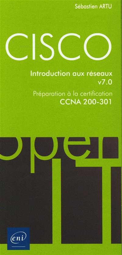 Cisco : introduction aux réseaux v7.0 : préparation à la certification CCNA 200-301