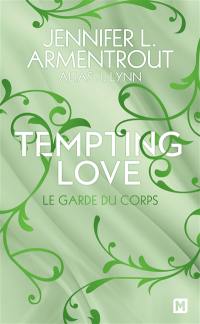 Tempting love. Vol. 3. Le garde du corps