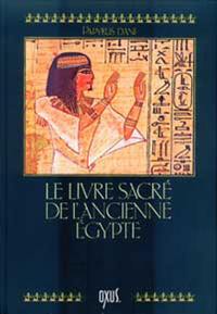 Le Livre sacré de l'ancienne Egypte : papyrus d'Ani