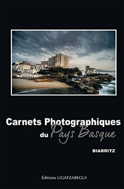 Carnets photographiques du pays basque : Biarritz