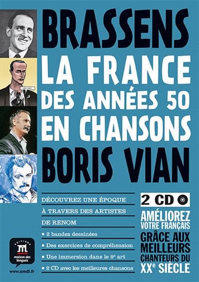 La France des années 50 en chansons : Brassens, Boris Vian