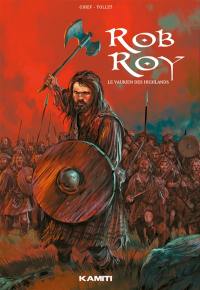 Rob Roy, le vaurien des Highlands. Vol. 1
