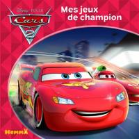 Cars 2 : mes jeux de champion