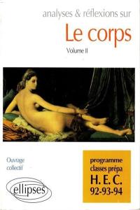 Le corps : programme classes prépa HEC : 92-93-94. Vol. 2
