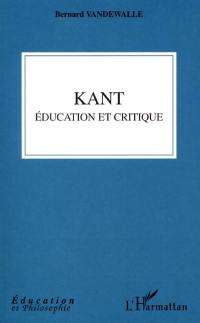 Kant : éducation et critique