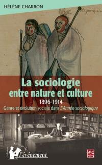 La sociologie entre nature et culture, 1896-1914 : genre et évolution sociale dans l'année sociologique