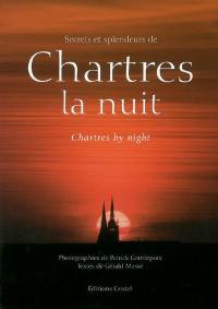Chartres la nuit. Chartres by night