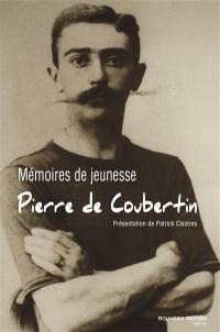 Mémoires de jeunesse : tapuscrit inédit, propriété de M. Geoffroy de Navacelle de Coubertin, vers 1933-1934